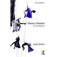 Theory/Theatre: An Introduction 9781138902046
