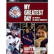 Hockey Night in Canada: My Greatest Day 9781554702046