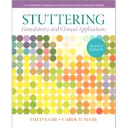 Stuttering Foundations and Clinical Applications 9780133352047