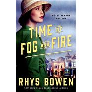 Time of Fog and Fire A Molly Murphy Mystery 9781250052049