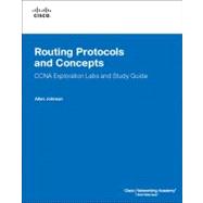 Routing Protocols and Concepts, CCNA Exploration Labs and Study Guide 9781587132049