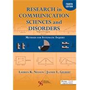 Research in Communication Sciences and Disorders: Methods for Systematic Inquiry, Fourth Edition 9781635502053