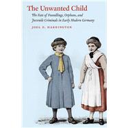 The Unwanted Child 9780226102054