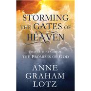 Storming the Gates of Heaven 9780310632054