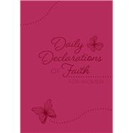 Daily Declarations of Faith: For Women 9781424552054