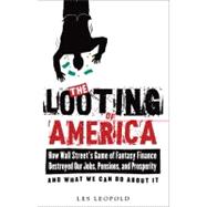The Looting of America 9781603582056