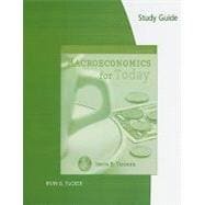 Study Guide for Tucker’s Macroeconomics for Today, 6th 9780324782059