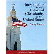 Introduction to the History of Christianity in the United States 9781451472059