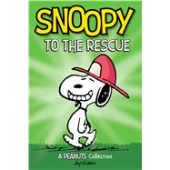 Snoopy to the Rescue A Peanuts Collection 9781449482060