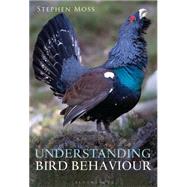 Understanding Bird Behaviour 9781472912060