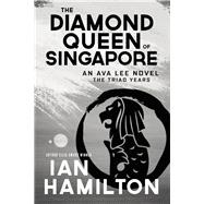 The Diamond Queen of Singapore 9781487002060