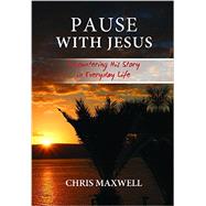 Pause WIth Jesus: Encountering His Story In Everyday Life 9781943852062