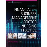 Financial and Business Management for the Doctor of Nursing Practice 9780826122063
