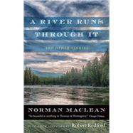 A River Runs Through It and Other Stories 9780226472065