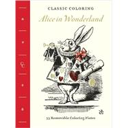 Classic Coloring: Alice in Wonderland (Adult Coloring Book) 9781419722066