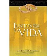 Juntos para toda la vida: una preparacion para celebrar el matrimonio 9780764822070