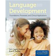 Language Development: Foundations, Processes, and Clinical Applications (Book with Access Code) 9781284022070