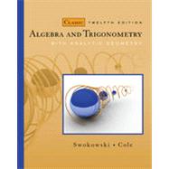 Algebra and Trigonometry with Analytic Geometry, Classic Edition 9781133382072