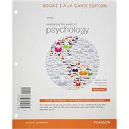 Mastering the World of Psychology, Books a la Carte Plus NEW MyPsychLab with Pearson eText -- Access Card Package 9780205972074