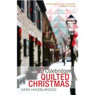 A Colebridge Quilted Christmas 9781604602074