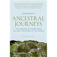 Ancestral Journeys: The Peopling of Europe from the First Venturers to the Vikings 9780500292075
