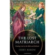 The Lost Matriarch: Finding Leah in the Bible and Midrash 9780827612075
