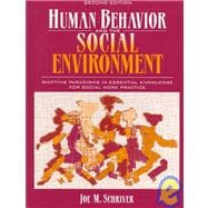 Human Behavior and the Social Environment : Shifting Paradigms in Essential Knowledge for Social Work Practice