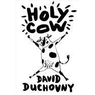 Holy Cow A Novel 9780374172077