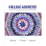 College Geometry A Problem Solving Approach with Applications Value Package (includes Student Activity Manual) 9780132362078