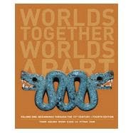Worlds Together, Worlds Apart: A History of the World: Beginnings Through the Fifteenth Century 9780393922080