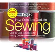 New Complete Guide to Sewing : Step-by-Step Techniques for Making Clothes and Home AccessoriesUpdated Edition with All-New Projects and Simplicity Patterns 9781606522080