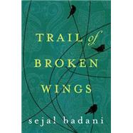 Trail of Broken Wings 9781477822081