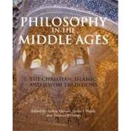 Philosophy in the Middle Ages: The Christian, Islamic, and Jewish Traditions 9781603842082