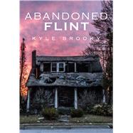 Abandoned Flint 9781634992084