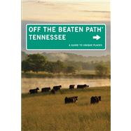 Tennessee Off the Beaten Path®, 10th A Guide to Unique Places 9780762792085
