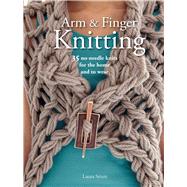 Arm and Finger Knitting 9781782492085