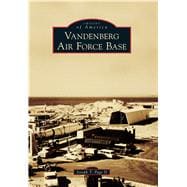 Vandenberg Air Force Base 9781467132091