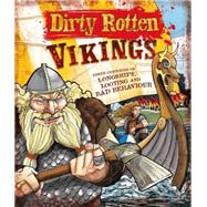 Dirty Rotten Vikings: Three Centuries of Longships, Looting, and Bad Behavior 9781783252091