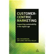 Customer-Centric Marketing 9780749472092