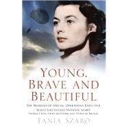 Young, Brave and Beautiful 9780750962094