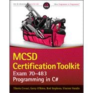 Mcsd Certification ToolKit (Exam 70-483) : Programming in C# 9781118612095