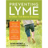 Preventing Lyme & Other Tick-Borne Diseases 9781635862096