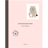 Kuma-kuma Chan's Home 9781940842097