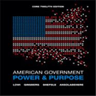 American Government : Power and Purpose 9780393912098