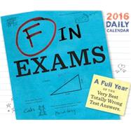 F in Exams 2016 Daily Calendar 9781452142098
