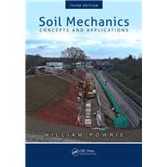 Soil Mechanics: Concepts and Applications, Third Edition 9781466552098