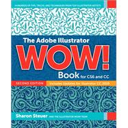 The Adobe Illustrator WOW! Book for CS6 and CC 9780135432099