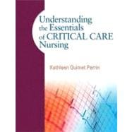 Understanding the Essentials of Critical Care Nursing 9780131722101
