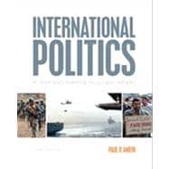 International Politics Power and Purpose in Global Affairs 9781133602101