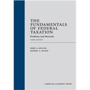 The Fundamentals of Federal Taxation: Problems and Materials 9781611632101
